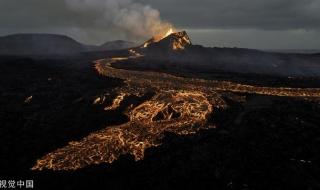 冰岛火山还在喷发吗 直击冰岛火山喷发